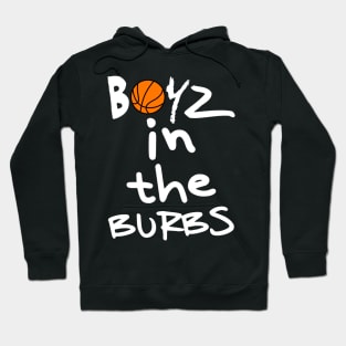 Boyz In The Burbs Basketball Crew Hoodie